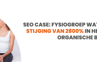 SEO Case: Fysiogroep Waterland - Stijging van 2800% in het aantal organische bezoekers